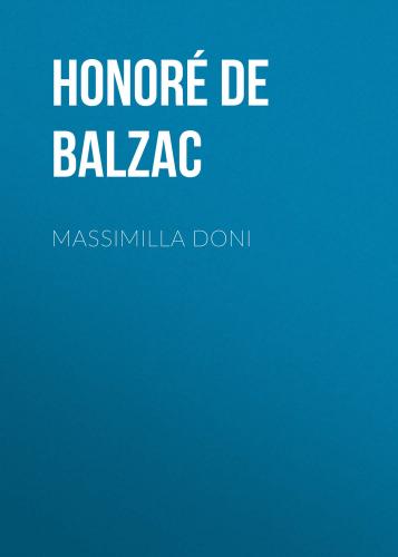 Массимилла Дони - Бальзак Оноре